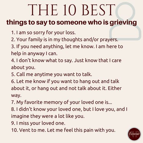 The 10 best things to say to someone who is grieving How To Help Someone Grieve, How To Comfort, Things To Say When Someone Dies, How To Comfort A Friend, How To Comfort Someone, Sympathy Card Sayings, Words Of Sympathy, Dealing With Loss, When Someone Dies