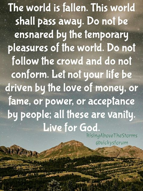 Live For God Not The World, Live For God, Die To Self, Many Followers, Do Not Conform, Christian College, Health Tea, Blessed Quotes, Godly Man