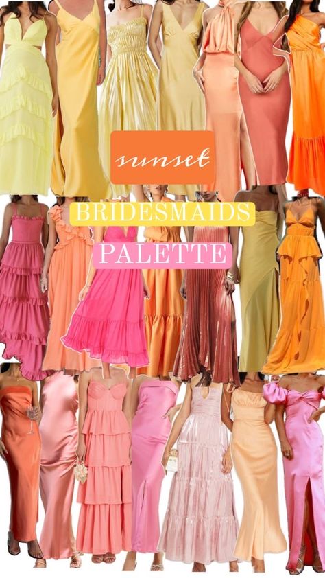 Sunset Wedding Colors, Bright Bridesmaid Dresses, Bridesmaid Color Palette, Bridesmaid Dress Color Schemes, Orange Bridesmaid, Bridesmaid Colors, Yellow Bridesmaid Dresses, Yellow Bridesmaids, Pink Bridesmaid Dresses