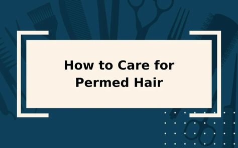 How to Care for Permed Hair | Care Guide & Things to Consider New Perm, Curling Rods, Permed Hair, Getting A Perm, Hair School, Light Moisturizer, Heat Protectant, Curly Girl Method, Meant To Be Together