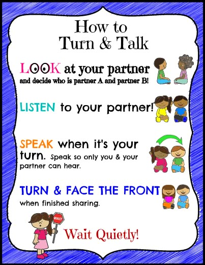 Getting your students to Turn and Talk is a great way to have all students engaged in conversation at the same time. Accountable Talk, Kindergarten Anchor Charts, Turn And Talk, Teaching Classroom Management, Responsive Classroom, Classroom Procedures, Whole Brain Teaching, Classroom Behavior Management, 2nd Grade Classroom