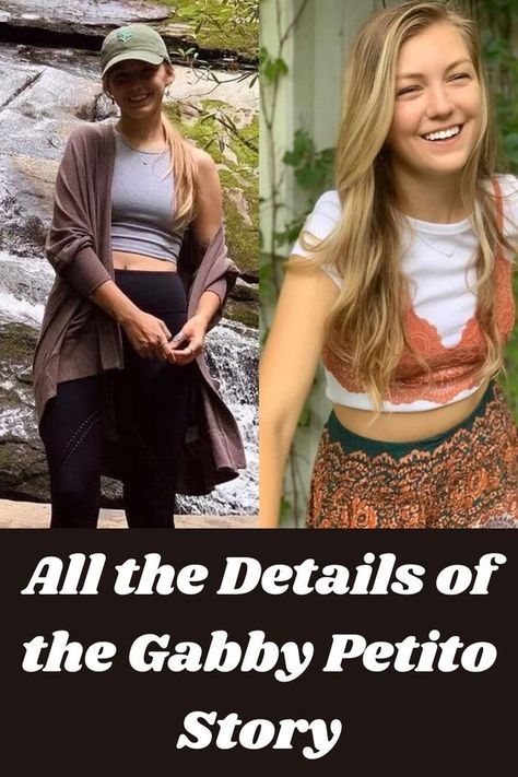 All the Details of the Gabby Petito Story Gabby Petito, Kueez Pins, Travel Influencer, Going Solo, Missing Persons, What Really Happened, Viral Trend, Perfect Life, Hollywood Stars