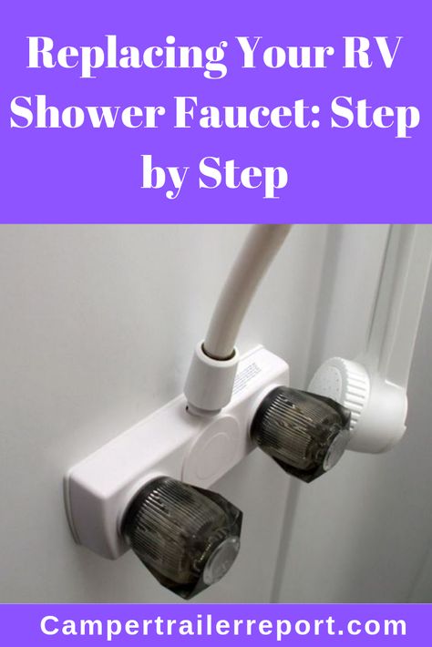 Replacing Your RV Shower Faucet: Step by Step Replace Tub Faucet, Bohemian Caravan, Shower Faucet Replacement, Caravan Life, Rv Bathroom, Bathroom Shower Faucets, Rv Repair, Camping Trailers, Shower Nozzle