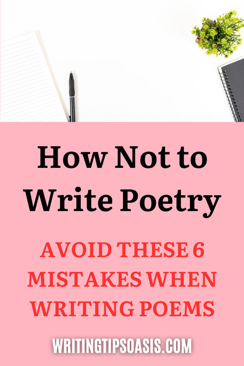 Image of pen, paper, notepad, flowers and title of pin which is how to not write poetry avoid these 6 mistakes when writing poems. Things To Write About Poetry, Poem How To Write, How To Poetry Writing, How To Write A Poetry, How To Start Writing Poems, Poetry Writing Exercises, How To Make Poetry, Writing Prompts For Poems, Poem Writing Ideas