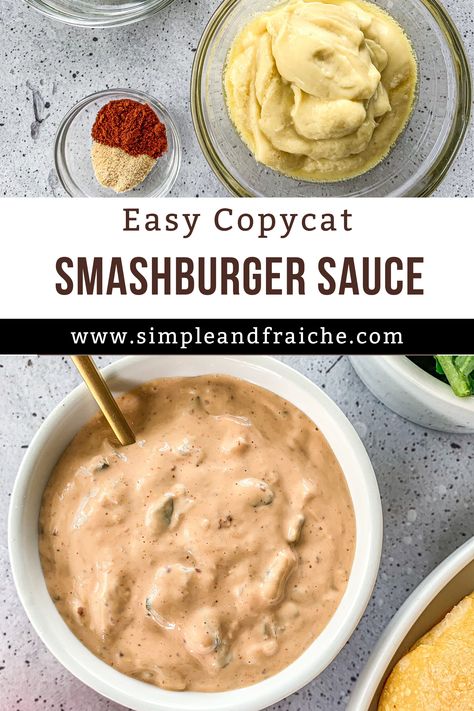 Smashburger Sauce, Copycat Smashburger, Smash Burger Sauce Recipe, Best Burger Sauce, Hamburger Sauce, Sauce Burger, Burger Sauces Recipe, Smash Burger Recipe, Easy Burgers