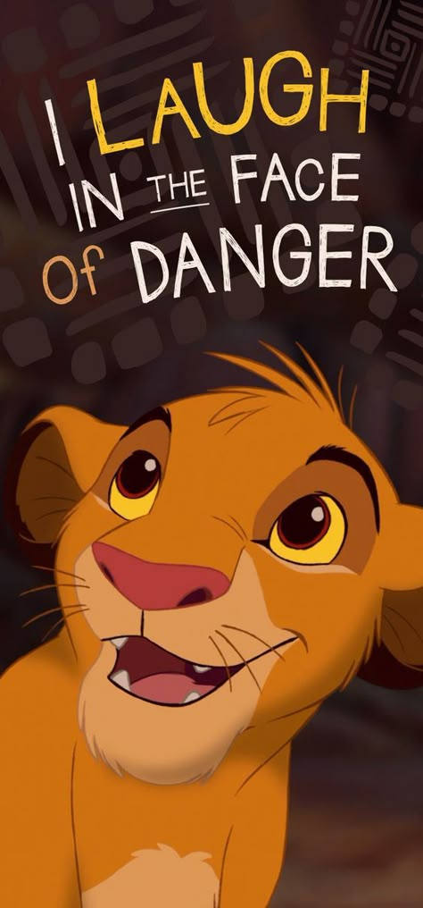 I Laugh in the Face of Danger Lock Screen • Phone Wallpaper {Simba, The Lion King, Disney} The Lion King Aesthetic, Lion King Funny, Disney Phone Backgrounds, Lion King Quotes, Young Simba, Lion King Pictures, Lion King Movie, This Is My Life, Il Re Leone