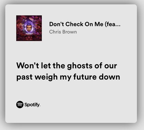 Chris brown dont check on me, chris brown indigo #lyrics #music #songs #spotify #relatable #breakup #breezy #chrisbrownofficial Chris Brown Best Songs, Chris Brown Lyrics Quotes, Chris Brown Spotify, Chris Brown Songs, Chris Brown Indigo, Indigo Lyrics, Chris Brown Lyrics, Chris Brown Song, Chris Brown Quotes