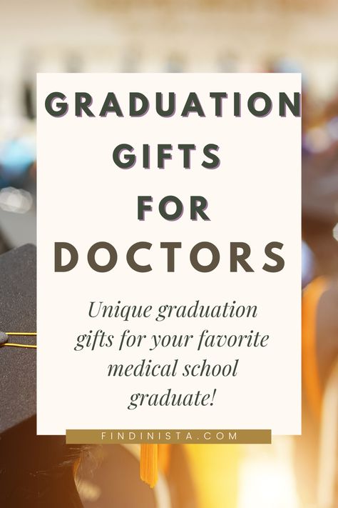 Graduation Gifts for Doctors - 20 Incredible Graduation Gifts for Medical School Graduates Dnp Graduation Gifts, Dr Graduation Gifts, Dentist Graduation Gift Ideas, Gift For Doctorate Graduate, Doctor Graduation Gifts Medical School, Gifts For Medical School Graduation, Medical School Graduation Party Ideas Doctors, Gifts For Doctorate Graduation, Gift For Medical School Graduate