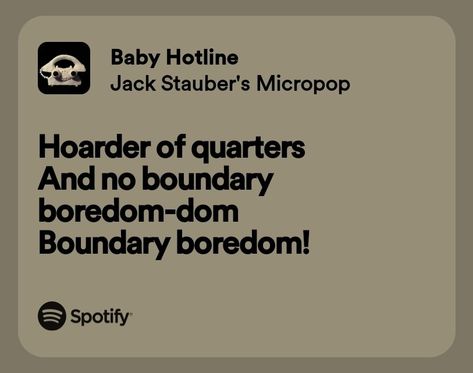 Jack Stauber Quotes, Jack Stauber Lyrics, Jack Stauber Aesthetic, Baby Hotline, Being Used Quotes, Spotify Lyrics, Jack And Jack, Me Too Lyrics, Song Artists