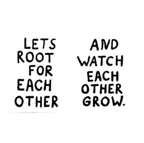 Let's root for each other. Inspirational Quotes Motivation, Pretty Words, The Words, Beautiful Words, Inspirational Words, Cool Words, Words Quotes, Favorite Quotes, Wise Words