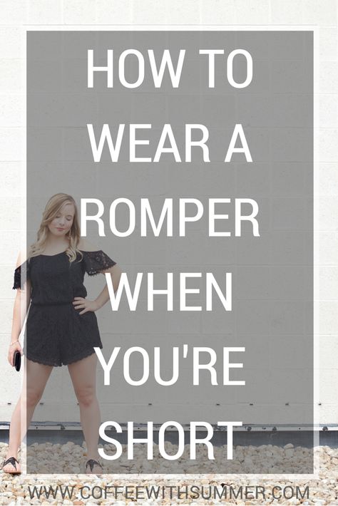 Short & petite ladies CAN wear rompers! Here are 6 of my top tips for how to wear a romper when you're short. www.coffeewithsummer.com Short Romper Outfit Summer, Rompers For Petite Women, How To Wear A Romper, Black Short Romper Outfit, How To Style Romper Outfit Ideas, Black Romper Outfit Summer, Black Romper Outfit Casual, Shoes To Wear With Rompers, Styling A Romper