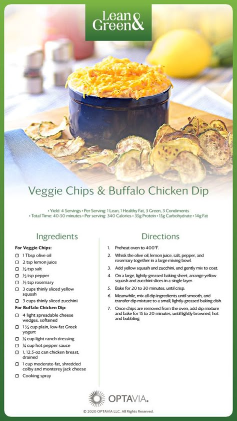 Healthy roasted veggie chips with an easy-to-make, low-carb buffalo chicken dip – yes please! This NEW lean & green recipe yields 4 servings, each with 1 leaner, 1 healthy fat, 3 green, and 3 condiments per serving. Your whole family will love this recipe; just be prepared for them to ask you to make it again and again! Optivia Buffalo Chicken Dip, Octavia Lean And Green Recipes Easy, Buffalo Chicken Optavia Lean And Green, Lean And Green Super Bowl Snacks, Optavia Approved Dips, Buffalo Chicken Lean And Green, Optavia Lean And Green 5&1 Buffalo Chicken Dip, Optavia Lean And Green Recipes 5&1 Chicken Wings, 5 In 1 Lean And Green Recipes