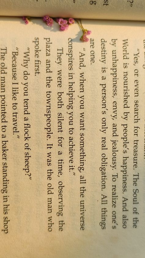 "𝐴𝑛𝑑, 𝑤ℎ𝑒𝑛 𝑦𝑜𝑢 𝑤𝑎𝑛𝑡 𝑠𝑜𝑚𝑒𝑡ℎ𝑖𝑛𝑔, 𝑎𝑙𝑙 𝑡ℎ𝑒 𝑢𝑛𝑖𝑣𝑒𝑟𝑠𝑒 𝑐𝑜𝑛𝑠𝑝𝑖𝑟𝑒𝑠 𝑖𝑛 ℎ𝑒𝑙𝑝𝑖𝑛𝑔 𝑦𝑜𝑢 𝑡𝑜 𝑎𝑐ℎ𝑖𝑒𝑣𝑒 𝑖𝑡." #thealchemist#aesthetic#bookaesthetic#book#bookpage#bookquote#quote Universe Conspires Quotes, When You Want Something All The Universe, Old Poetry, The Alchemist, Favorite Book Quotes, The Plaza, The Universe, You Really, Book Quotes