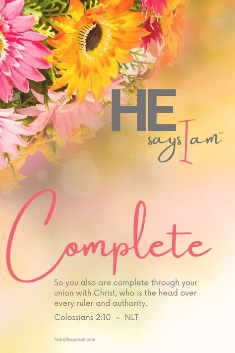 Colossians 2 10, Birthday Boy Quotes, I Am Complete, Biblical Affirmations, Grow Your Faith, Healing Verses, Colossians 2, Jehovah Witness Quotes, Bible Verse Background