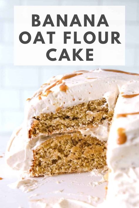 Oat Flour Cake Recipes, Butter Whipped Cream Frosting, Peanut Butter Whipped Cream Frosting, Banana Cake With Oat Flour, Banana Oat Flour, Oat Flour Cake, Oats Banana Peanut Butter, 2b Recipes, Paleo Cakes