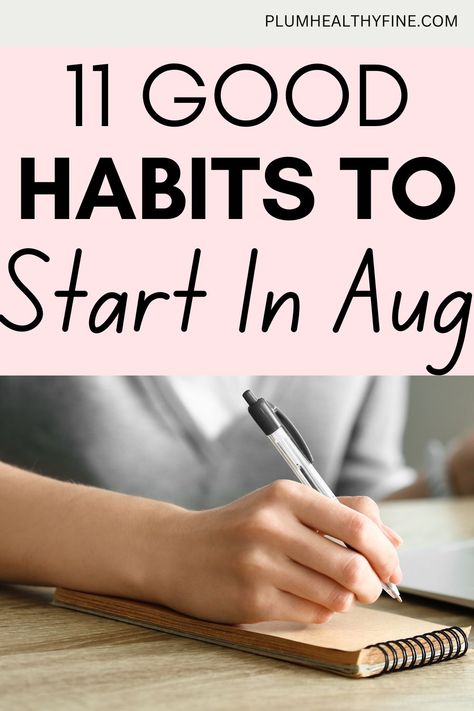 good habits to start in aug Things To Do In August, August To Do List, New Year Habits, New Year Things, Productive Woman, August Recipes, Good Habits To Start, Good Daily Habits, Habits Routine