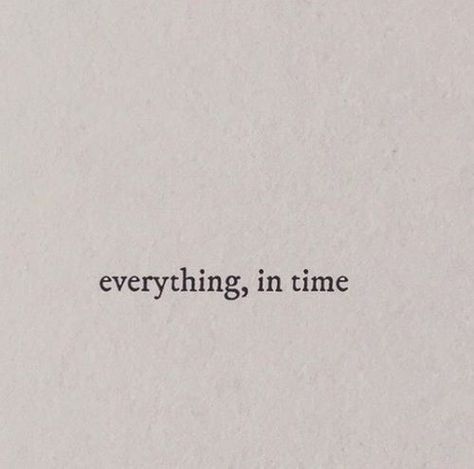 Everything In Time, Creative Vibes, Fine Quotes, Well Spoken, 2024 Goals, Love Quotes Life, Senior Quotes, 카드 디자인, Personal Quotes