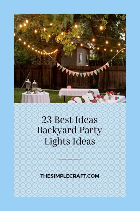 Backyard Night Party Decorations, Diy Backyard Dinner Party Ideas, Lights For Backyard Party, How To Light Up Backyard For Party, Outdoor Bridal Shower Ideas Backyards Decorations, Tent Party Ideas Backyards Lights, Backyard Evening Party, Outdoor Birthday Party Decorations Night, Outdoor 60th Birthday Party Backyard Bbq