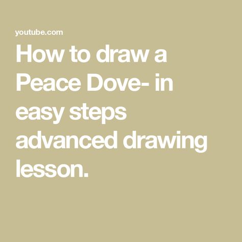 How to draw a Peace Dove- in easy steps advanced drawing lesson. Peace Dove Drawing, Technique Drawing, Dove Drawing, Drawing Lesson, Clay Inspiration, Peace Dove, Drawing Lessons, Art Tutorial, Drawing Techniques