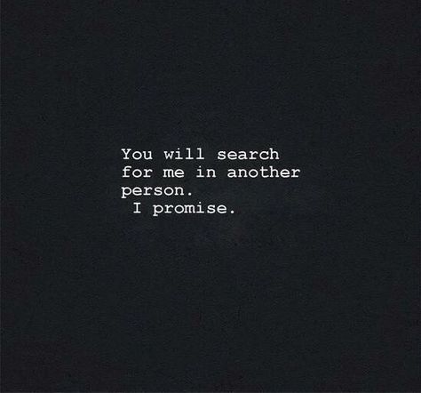 But you will never find me and you'll never have me again. Youll Never Hear From Me Again, Whos There For You Quotes, You'll Never Be Me Quotes, You'll Never See Me Again Quotes, What If You Never Saw Me Again, You'll Never Find Another Me, You’ll Never Hear From Me Again, Iam Beautiful Quotes, And We Never Spoke Again