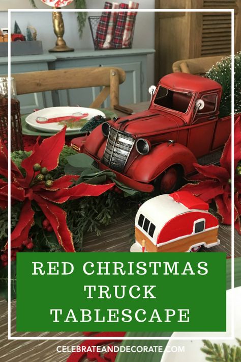 Red Truck Christmas Decor Diy, Truck Christmas Decor, Red Christmas Truck, Red Truck Christmas, Christmas Red Truck, Christmas Table Decor, Christmas Tablescape, Holiday Tablescapes, Greenery Garland