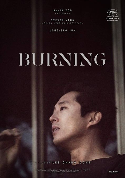 Burning Movie, Burning 2018, Glenn Y Maggie, Mystery Movies, Yoo Ah In, Steven Yeun, Dustin Hoffman, Great Movies To Watch, Septième Art