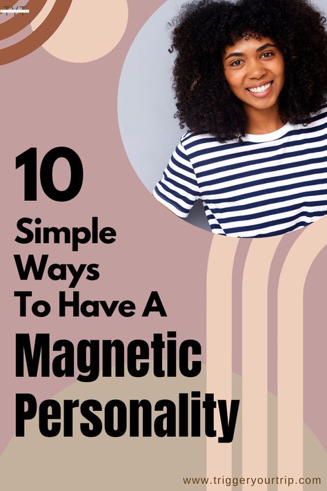 How To Become A People Magnet, How To Be A People Magnet, How To Be Magnetic, Personal Magnetism, Unrealistic Beauty Standards, Magnetic Personality, Henry Cloud, Setting Healthy Boundaries, Positive People