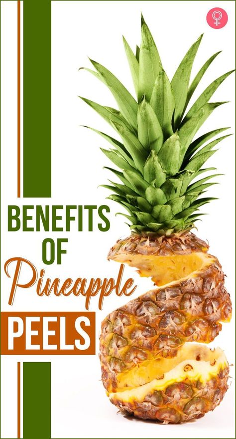 Health Benefits Of Pineapple Juice, Benefits Of Pineapple Tea, Benefits Of Pineapple Water, Pineapple And Ginger Juice Benefits, Pineapple Tea Recipe Benefits, Boil Pineapple Skin Benefits, Boiled Pineapple Skin, Pineapple Peel Uses, How To Make Pineapple Water Recipe