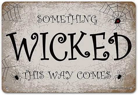 Amazon.com : Something Wicked This Way Comes Iron Poster Painting Tin Sign Vintage Wall Decor for Cafe Bar Pub Home Beer Decoration Crafts : Home & Kitchen Funny Halloween Decorations, Beer Decorations, Bedroom Porch, Signal Flags, Something Wicked, Poster Painting, Vintage Door, Vintage Wall Decor, Halloween Ghost