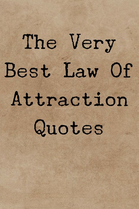 Quotes About Law Of Attraction, Laws Of Attraction Quotes, Law Of Attraction Quotes Motivation, Best Manifestation Quotes, Law Attraction Quotes, Positive Law Of Attraction Quotes, Attraction Quotes For Him, Manifest Quotes Law Of Attraction, Motivational Manifestation Quotes