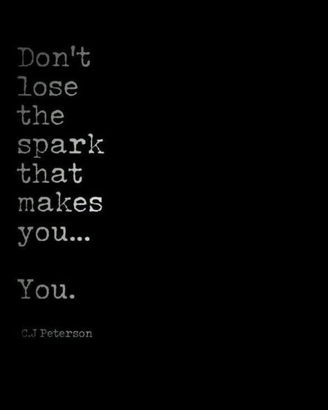 Don't lose the spark that makes you..you. Champion Mindset, Work Quote, Wonder Women, The Spark, Quotes About Strength, Note To Self, Comic Strip, Inspirational Quotes Motivation, Beautiful Quotes