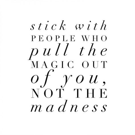 Stick with people who pull out the magic in you Change Thoughts, Tribe Quotes, Zen Vibes, White Quotes, Girls Power, Boutique Ideas, Journal Quotes, Spread Kindness, Motivational Messages