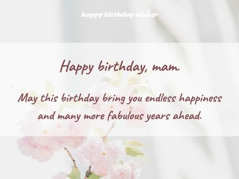 Happy Birthday Ma’am, Happy Birthday Maam Wishes, Birthday Wishes For Mam, Happy Birthday Masi Wishes, Happy Birthday Maa Quotes, Happy Birthday Masi, Happy Birthday Mam, Happy Birthday Ma, Special Happy Birthday Wishes