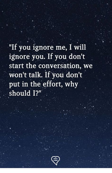 If They Ignore You, If You Ignore Me I Will Ignore You, When She Ignores You, Why Do You Ignore Me, You Ignore Me, When Your Boyfriend Ignores You Quotes, What To Do When He Ignores You, If You Ignore Me Quotes, When He Ignores You