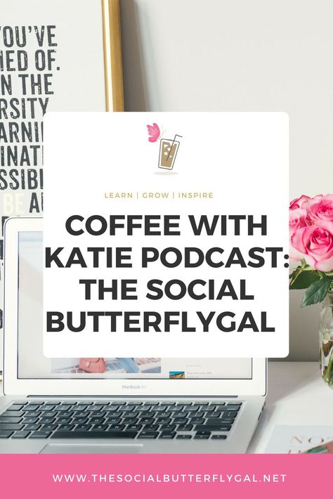 Coffee with Katie Podcast: Christina of The Social Butterfly Gal Website Trends, Social Media Strategist, Career Exploration, Instagram Marketing Tips, Entrepreneur Tips, Pinterest Tips, Social Butterfly, Media Strategy, Marketing Strategy Social Media