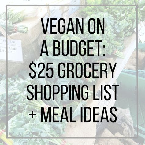 Vegan On A Budget, Budget Grocery List, Vegan Budget, Vegan Shopping List, Budget Vegan, Cheap Vegan Meals, Recipes On A Budget, Healthy Eating Quotes, Vegan Grocery List