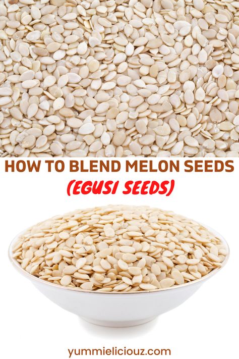 Learn how to blend melon seeds and how to use melon seeds. Melon seeds are also known as egusi seeds. Melon Seeds Recipes, African Soups, Calories Chart, Seeds Benefits, Melon Seeds, Nigerian Recipes, African Recipes, Rich In Protein, African Food