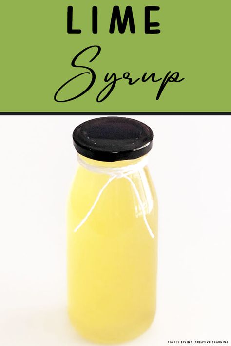 Flavoured Simple Syrup Recipe, Homemade Fruit Syrup For Drinks, Lime Simple Syrup Recipe, Flavoured Simple Syrup, Lime Syrup Recipe, Fruit Syrup Recipe, Lime Simple Syrup, Lime Juice Recipes, Soda Stream Recipes