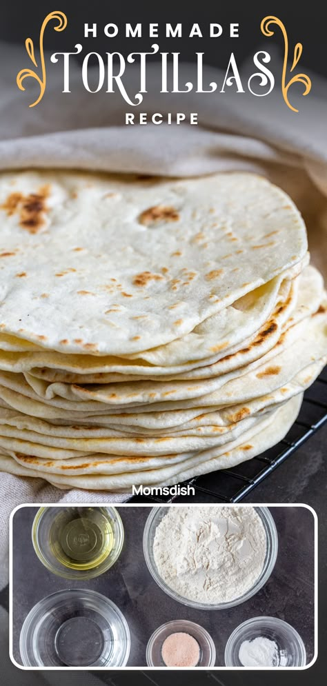 Wrap Recipes Tortilla, White Tortilla Recipes, Fresh Tortillas Homemade, Easy Tortillas, Homemade Tortillas Easy, Large Tortilla Recipe, Tacos Tortilla Recipe, Healthy Tortillas Recipes, Easy Homemade Tortillas