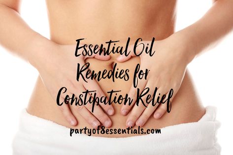 Essential Oils For Constipation Relief, Essential Oils For Constipation, Essential Oil Remedies, Oil For Constipation, Tummy Issues, Constipation Remedies, Essential Oil Remedy, Constipation Relief, Oil Remedies