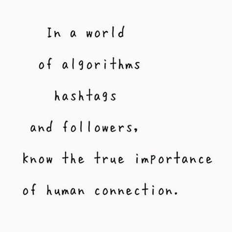 connections with good people are the most valuable thing in existence. these beautiful real connections are what the heart needs. Connection Quotes, Humanity Quotes, Human Connection, People Quotes, A Quote, New People, Social Media Quotes, Pretty Words, In A World