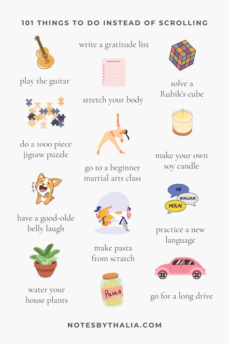 101 Things You Can Do Instead of Scrolling | Notes By Thalia Things To Do At Home Instead Of Scrolling, Phone Cleanse List, Phone Care Tips, Activities To Do Without Phone, Social Media Cleanse Aesthetic, Digital Detox Ideas, How To Do A Social Media Cleanse, Living Without Social Media, Things To Do Without Social Media