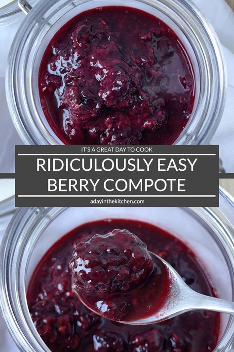 Ridiculously Easy Berry Compote | A Day in the Kitchen Blackberry Compote Easy, Mulberry Compote Recipe, Fruit Compote For Yogurt, Berry Compote For Cheesecake, How To Make Compote, Healthy Berry Compote, Warm Berry Compote, Berry Compote Frozen Berries, Boysenberries Recipes