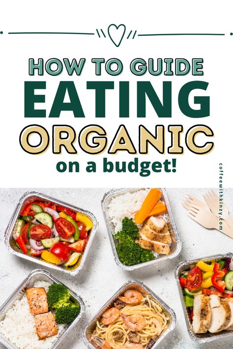 Eating Organic On A Budget, All Organic Diet, Organic Meals On A Budget, Organic Dinners, Organic Diet Plan, Make Ahead Camping Meals, Organic Dinner, Easy Organic Meals, Organic Eating