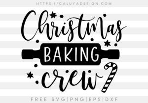 Christmas Baking Crew Svg Free, Christmas Baking Svg Free, Christmas Baking Crew Svg, Baking Crew Svg, Christmas Baking Svg, Xmas Signs, Caluya Design, Cookie Baking Crew, Graphic Clothes