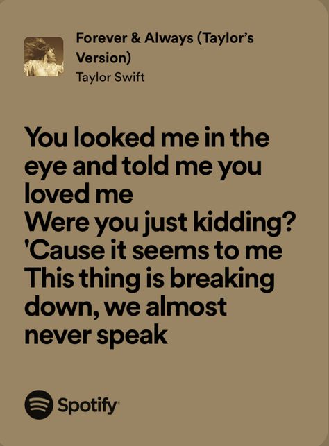 Forever And Always Taylor Swift Lyrics, Forever And Always Taylor Swift, H.e.r Lyrics, Taylor Swift Song Lyrics, Taylor Lyrics, Swift Lyrics, Forever And Always, Quotes Lyrics, Taylor Swift Songs