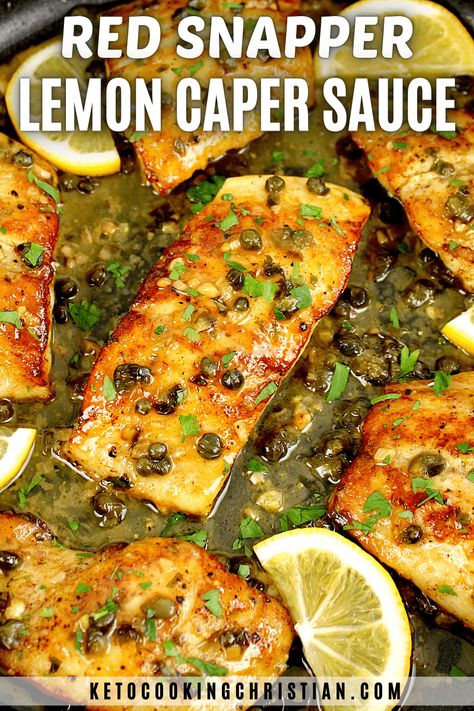 Snapper Piccata Recipes, B Liner Fish Recipes, White Snapper Fish Recipes, Red Snapper Lemon Butter Sauce, Yellow Snapper Recipe, Red Snapper Whole Fish Recipes, Red Snapper Oven Recipes, Mediterranean Snapper Recipes, Healthy Snapper Recipes