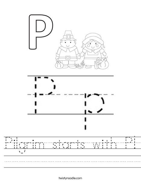 Pilgrim starts with P Worksheet - Twisty Noodle Pilgrim Lesson Plans Preschool, Pilgrim Preschool Activities, Pilgrim Preschool, Pilgrims Preschool, P Worksheet, Pilgrims And Indians, Pre K Curriculum, Transportation Worksheet, Thanksgiving Worksheets