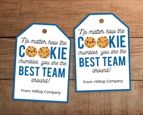 "Editable 2.5x3.5 inches cookie thank you gift tag printable for staff, team, employee, volunteerr appreciation with \"No matter how the cookie crumbles, you are the best team around\" wording. Personalize easily on Corjl online editing tool. Print as many as you need. Keep file forever.  Try before you buy. Copy and paste the link below: https://www.corjl.com/d/5CHM30 WHAT YOU WILL RECEIVE * Editable 2.5x3.5 inches gift tag template WHAT CAN BE EDITED * Edit text font size, color, and style * A Candy Appreciation Gifts, Food Ideas For Employee Appreciation, Employee Appreciation Day Ideas Offices Thank You Gifts, Employee Appreciation Gift Tags Free Printables, Team Member Appreciation Ideas Thank You Gifts, Cookie Thank You Gifts, Thank You Ideas For Employees, Inexpensive Staff Appreciation Gifts, Employee Motivation Gifts