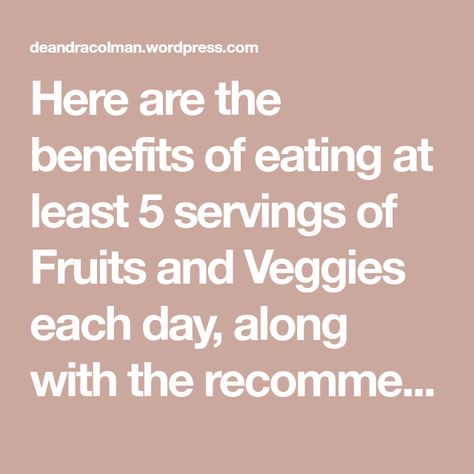 Here are the benefits of eating at least 5 servings of Fruits and Veggies each day, along with the recommend portion sizes.  Enjoy! – Dee & Syd’s Journey to Healthy Living Join My Group, Portion Sizes, Awesome Stuff, Fruits And Veggies, Healthy Tips, Each Day, Healthy Living, Follow Me, Benefits